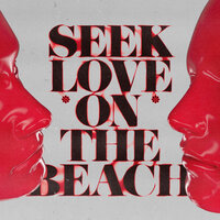 Seek Love (On the Beach), 2024