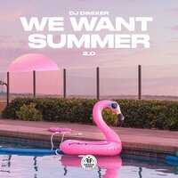 We Want Summer 2.0, 2022