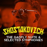 Shostakovich: The Gadfly Suite & Selected Symphonies, 2015