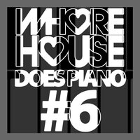 Whore House Does Piano #6, 2021