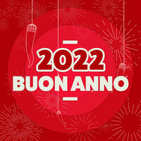 2022 Buon Anno, 2021