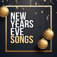 New Year’s Eve Songs - NYE Party 2022, 2021