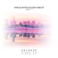 HELDEEP Vibes EP, Pt. 1, 2017