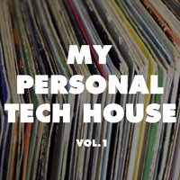 My Personal Tech House, Vol. 1, 2017