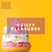 100 Greatest Guilty Pleasures: Cheesy Pop Hits, 2020