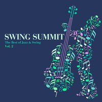 Swing Summit - The Best of Jazz & Swing, Vol. 2, 2016