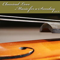 Classical Love - Music for a Sunday Vol 19, 2010