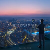 Get Inspired to Work - Classical Music, 2020