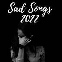 Sad Songs 2022, 2022