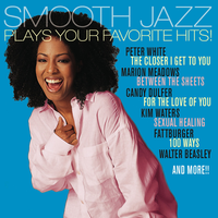 Smooth Jazz Plays Your Favorite Hits