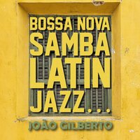 Bossa Nova, Samba, Latin Jazz...