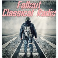 Fallout Classical Radio (Music Inspired from the Video Game), 2018