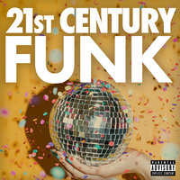 21st Century Funk, 2017