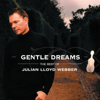 Gentle Dreams: The Best of Julian Lloyd Webber, 2003