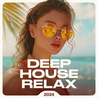 Deep House Relax 2024, 2024