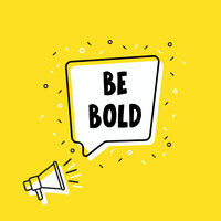 Be Bold