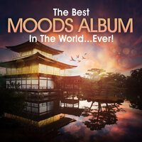 The Best Moods Album In The World...Ever!, 2021