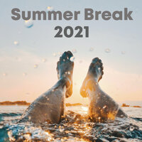 Summer Break 2021, 2021