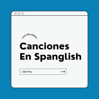 Canciones en Spanglish