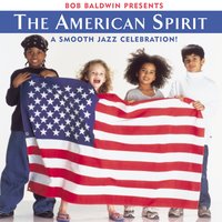 Bob Baldwin Presents the American Spirit