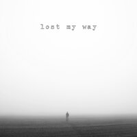 Lost My Way, 2020