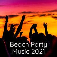 Beach Party Music 2021, 2021