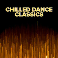 Chilled Dance Classics, 2021