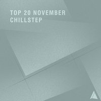 Top 20 November Chillstep, 2016