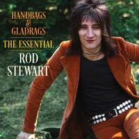 Handbags & Gladrags: The Essential Rod Stewart, 2018