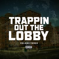 Trappin out the Lobby Vol 3, 2015