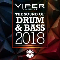 The Sound of Drum & Bass 2018 (Viper Presents), 2018