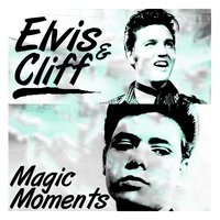 Elvis & Cliff - Magic Moments, 2014