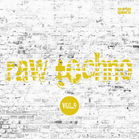 Raw Techno, Vol. 9, 2019